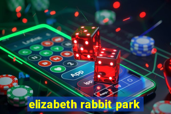 elizabeth rabbit park